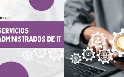 Servicios administrados de TI: oportunidad para mejorar su negocio